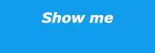 Show me
