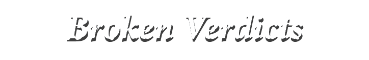 Broken Verdicts 