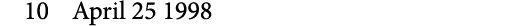 10 April 25 1998
