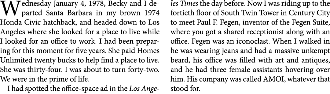 Wednesday January 4, 1978, Becky and I departed ﻿Santa ﻿Barbara in my brown 1974 Honda Civic hatchback, and headed do...