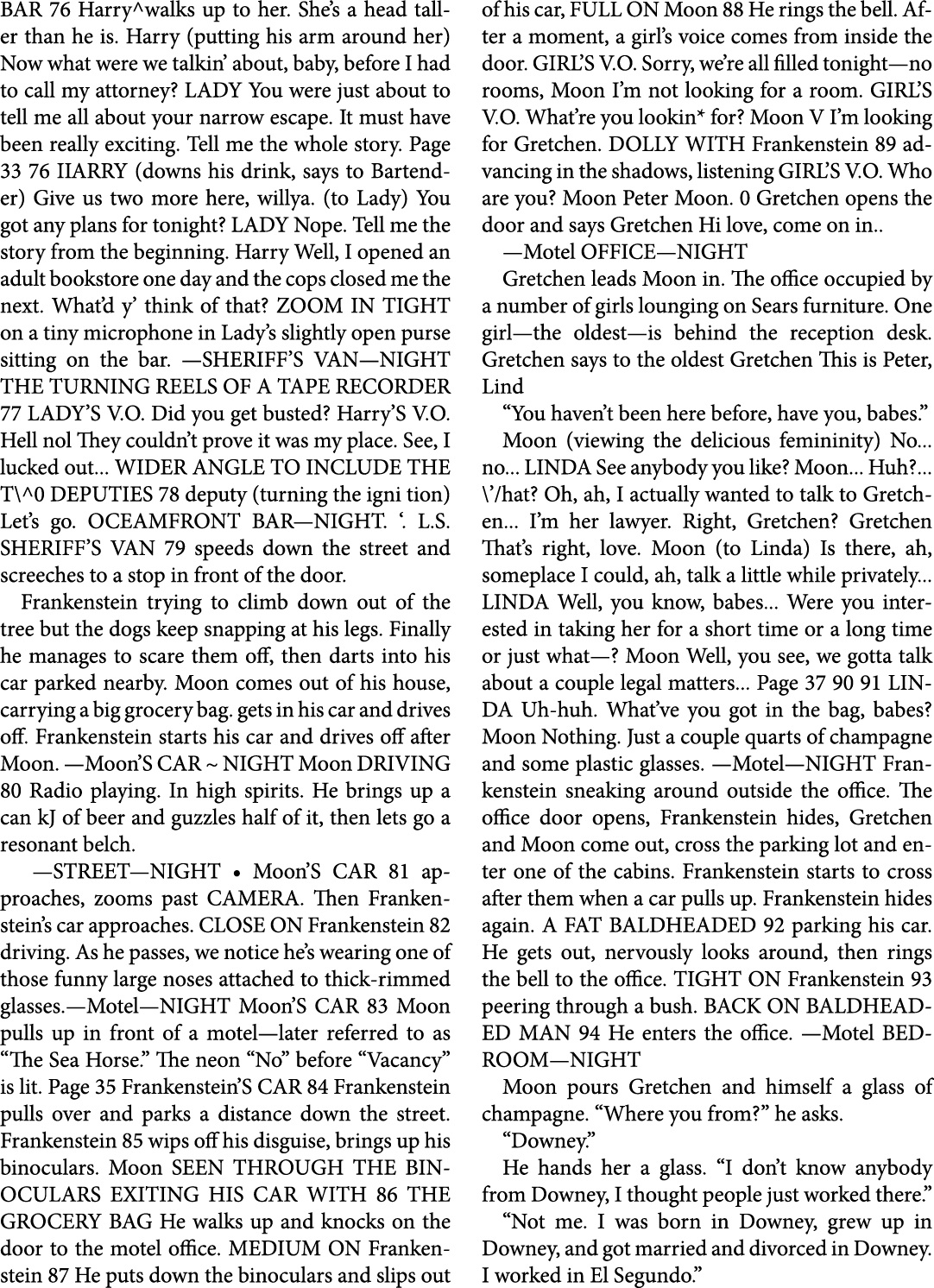 BAR 76 Harry^walks up to her. She’s a head taller than he is. Harry (putting his arm around her) Now what were we tal...