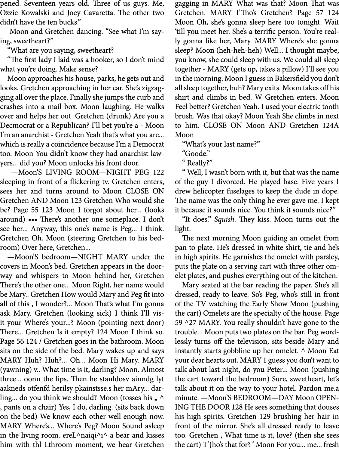 pened. Seventeen years old. Three of us guys. Me, Ozzie Kowalski and Joey Cavaretta. The other two didn’t have the te...