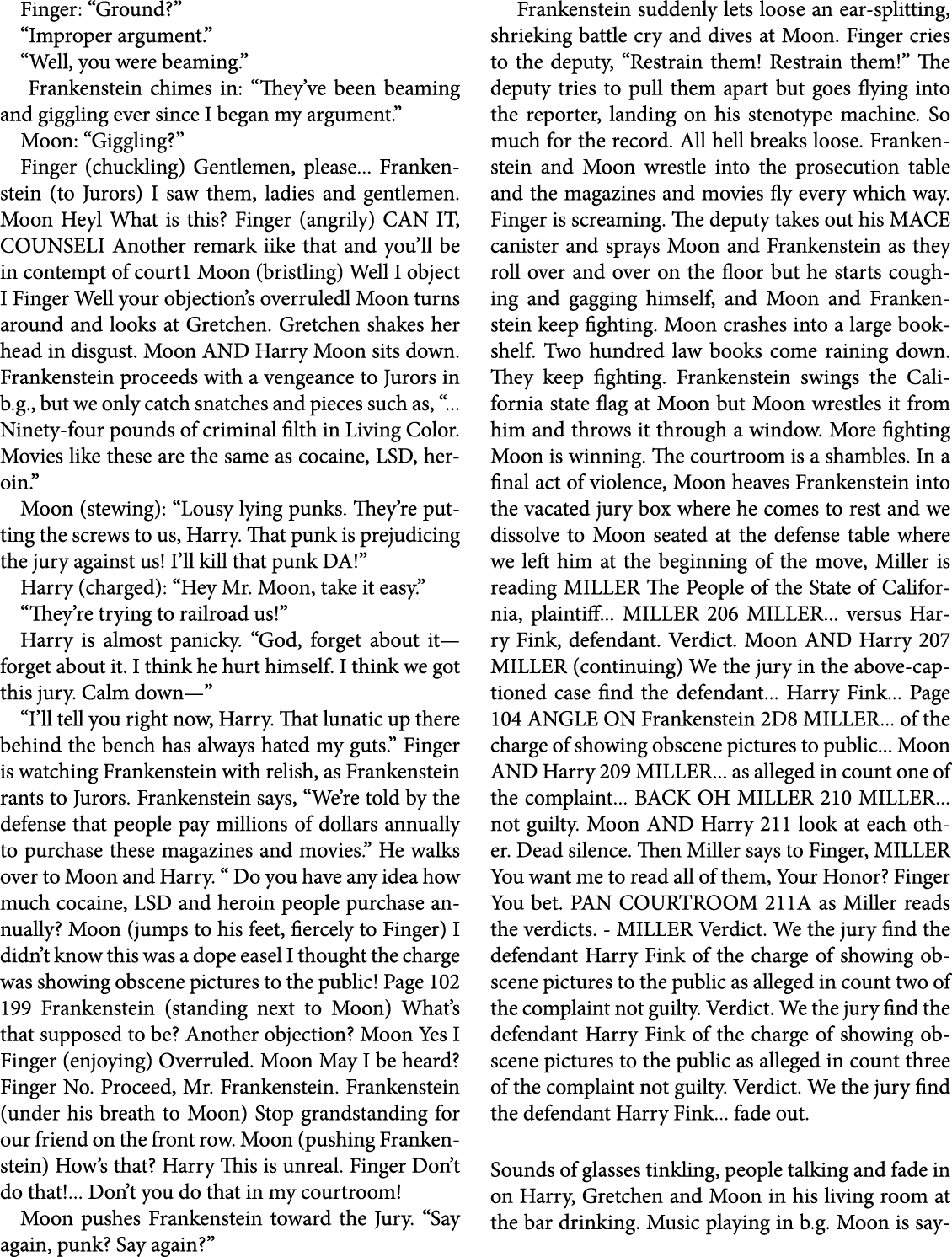 Finger: “Ground?” “Improper argument.” “Well, you were beaming.” Frankenstein chimes in: “They’ve been beaming and gi...