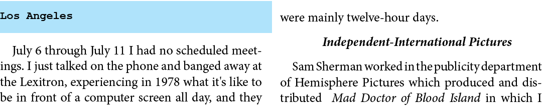 Los Angeles July 6 through July 11 I had no scheduled meetings. I just talked on the phone and banged away at the Lex...