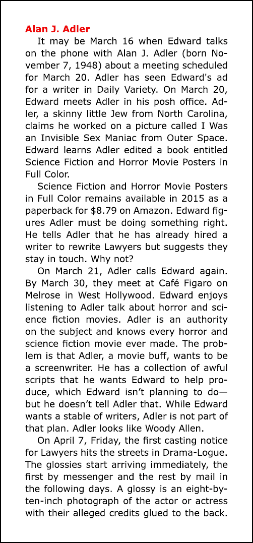 Alan J. Adler It may be March 16 when Edward talks on the phone with Alan J. Adler (born November 7, 1948) about a m...