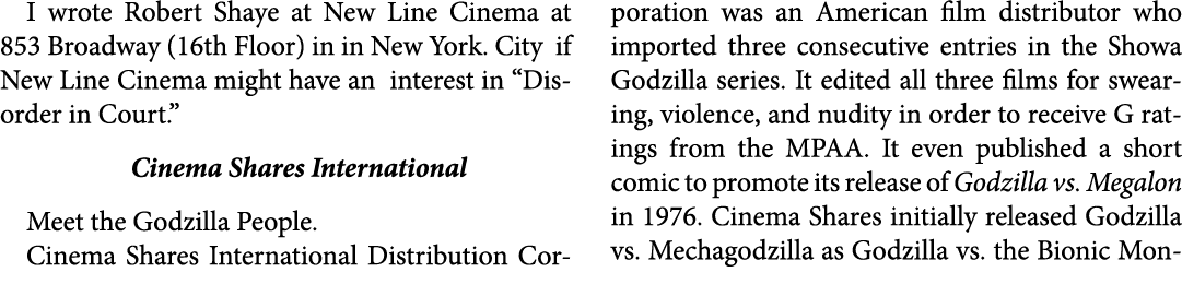 I wrote ﻿Robert Shaye at ﻿﻿New Line Cinema at 853 Broadway (16th Floor) in in New York. City if ﻿﻿﻿New Line Cinema mi...