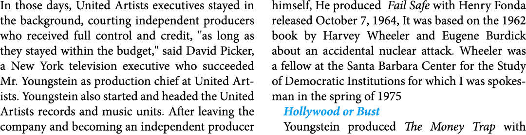 In those days, United Artists executives stayed in the background, courting independent producers who received full c...