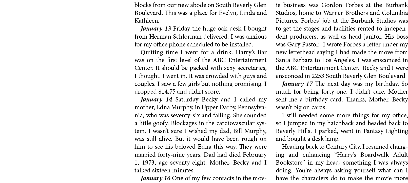 blocks from our new abode on South Beverly Glen Boulevard. This was a place for Evelyn, Linda and Kathleen. January 1...
