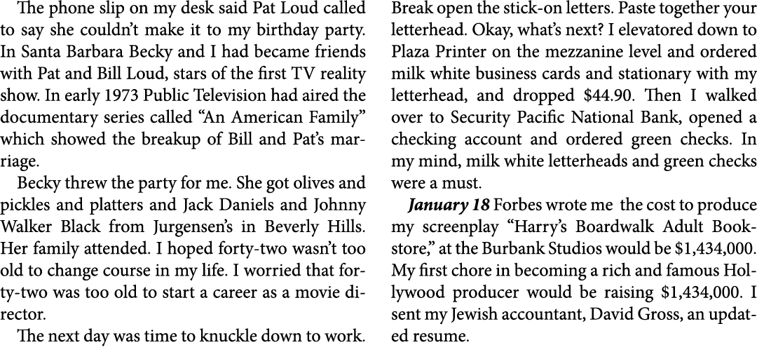 The phone slip on my desk said ﻿Pat Loud called to say she couldn’t make it to my birthday party. In ﻿Santa ﻿Barbara ...