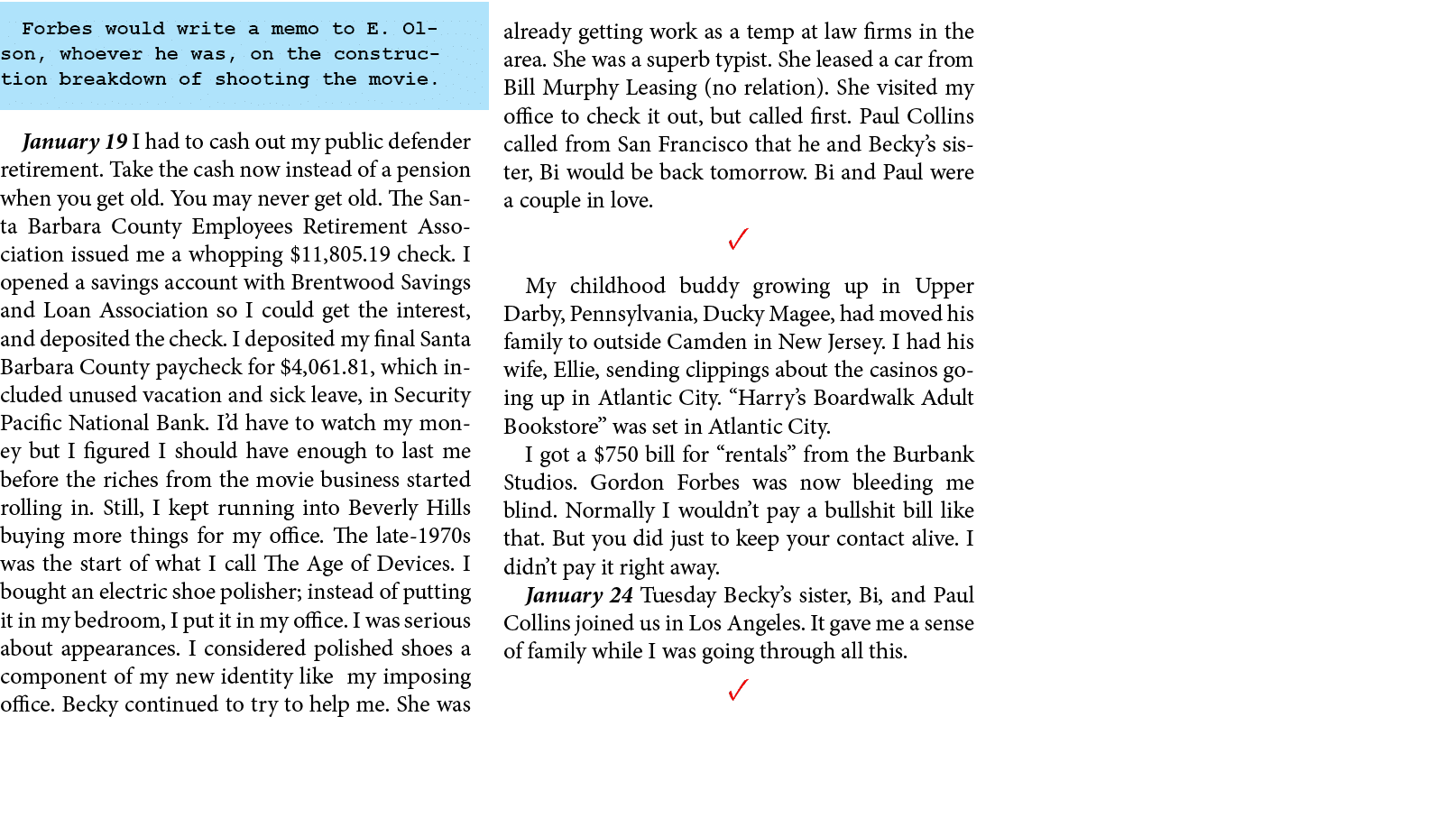 Forbes would write a memo to E. Olson, whoever he was, on the construction breakdown of shooting the movie. January 1...