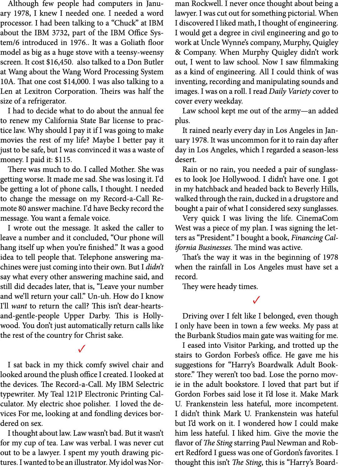 Although few people had computers in January 1978, I knew I needed one. I needed a word processor. I had been talking...