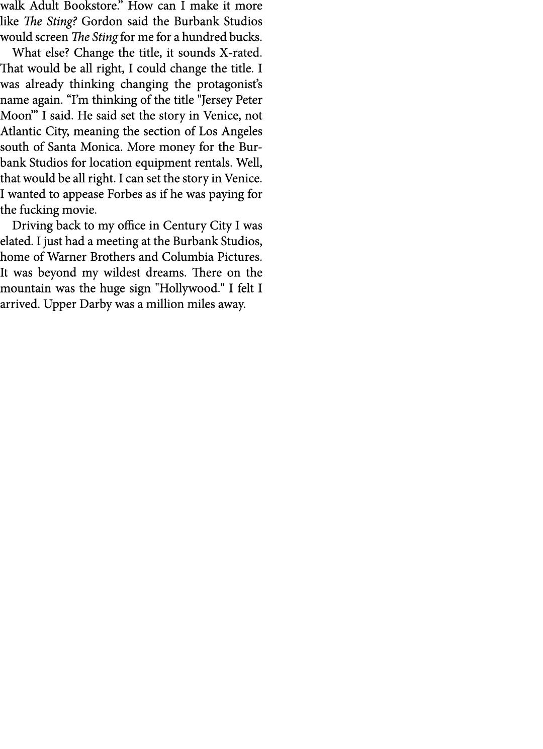 walk Adult Bookstore.” How can I make it more like ﻿The Sting? Gordon said the ﻿Burbank Studios would screen ﻿The Sti...