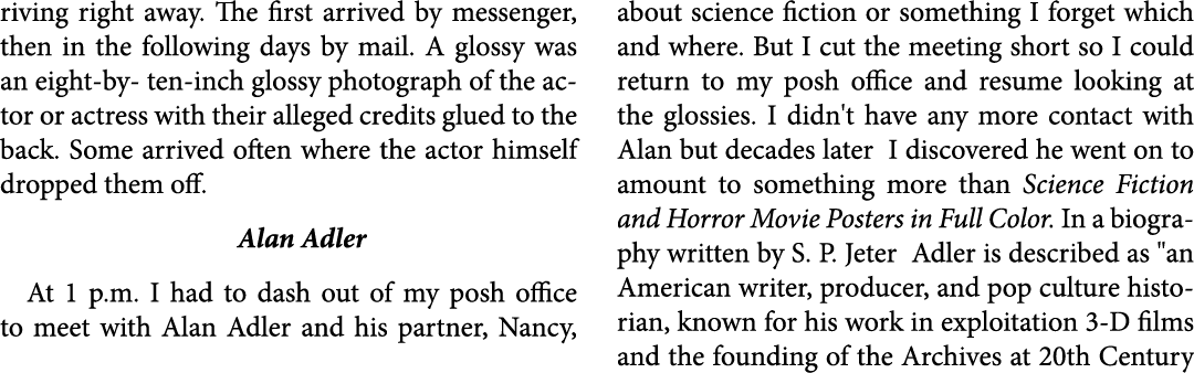 riving right away. The first arrived by messenger, then in the following days by mail. A glossy was an eight by ten i...
