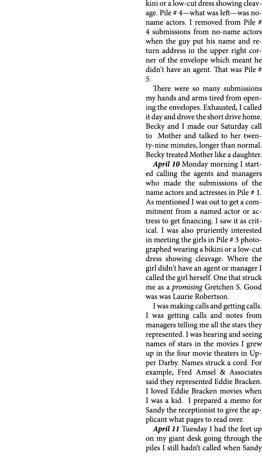 kini or a low cut dress showing cleavage. Pile # 4—what was left—was no name actors. I removed from Pile # 4 submissi...