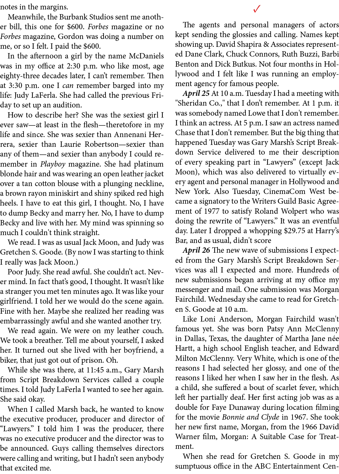 notes in the margins. Meanwhile, the Burbank Studios sent me another bill, this one for $600. Forbes magazine or no F...