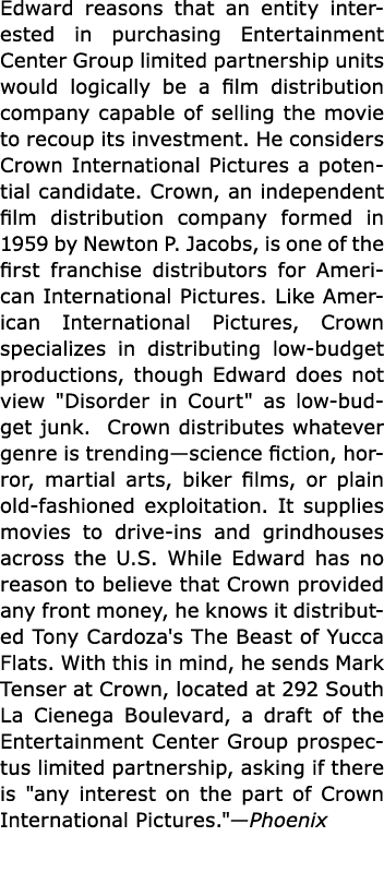 Edward reasons that an entity interested in purchasing Entertainment Center Group limited partnership units would lo...