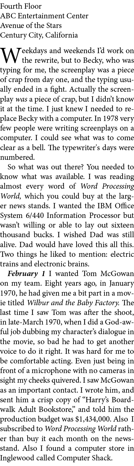 Fourth Floor ﻿ABC Entertainment Center ﻿Avenue of the Stars Century City, California Weekdays and weekends I’d work o...