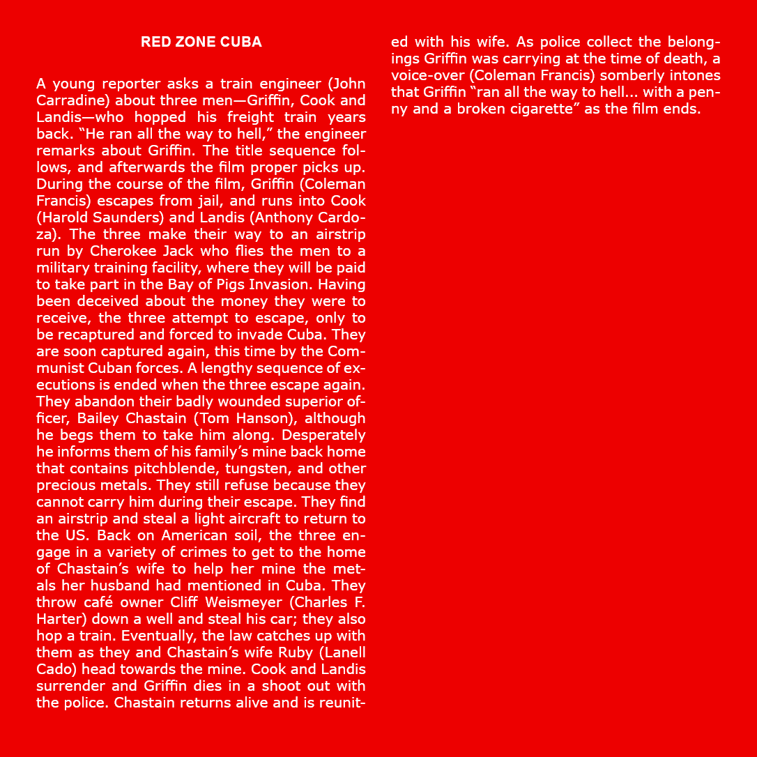red zone Cuba A young reporter asks a train engineer (﻿John Carradine) about three men—Griffin, Cook and Landis—who h...