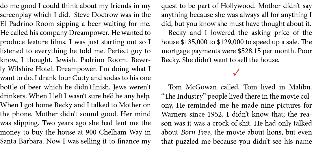 do me good I could think about my friends in my screenplay which I did. ﻿Steve Doctrow was in the ﻿El Padrino Room si...