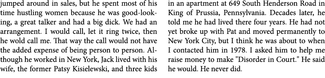 jumped around in sales, but he spent most of his time hustling women because he was good looking, a great talker and ...