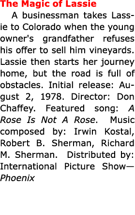 The Magic of Lassie A businessman takes Lassie to Colorado when the young owner's grandfather refuses his offer to s...