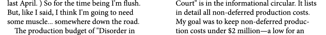 last April. ) So for the time being I'm flush. But, like I said, I think I'm going to need some muscle... somewhere d...