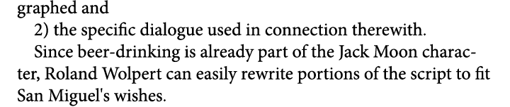 graphed and 2) the specific dialogue used in connection therewith. Since beer drinking is already part of the Jack Mo...