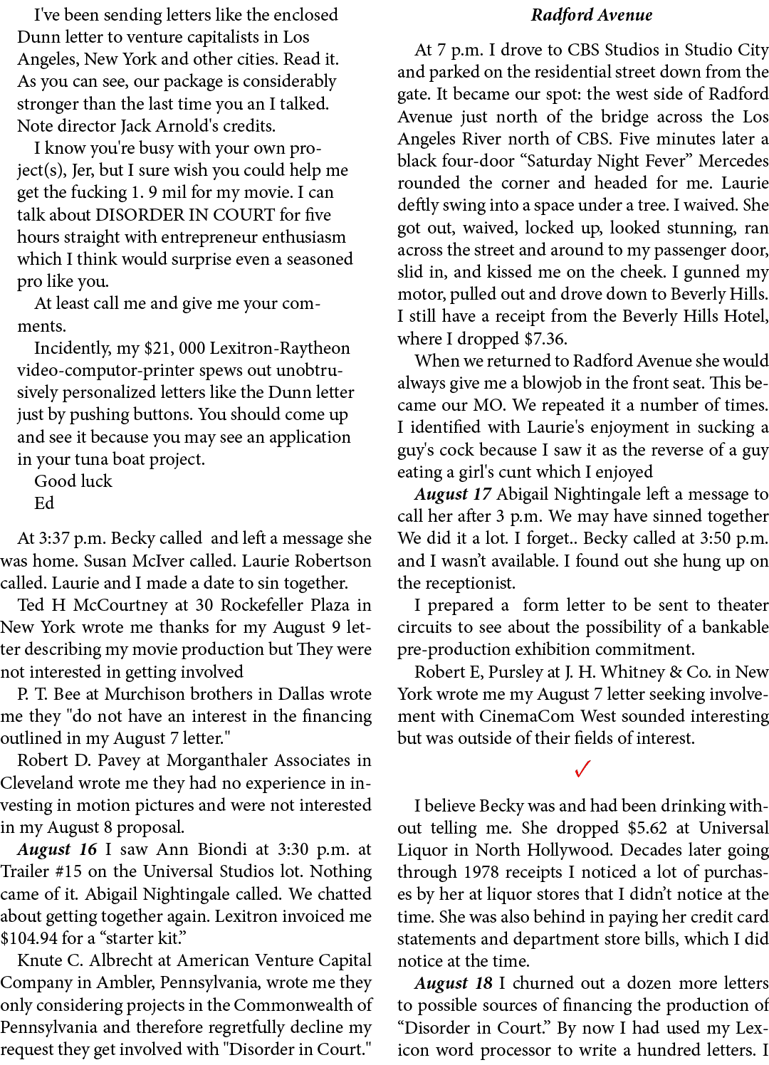 I've been sending letters like the enclosed Dunn letter to venture capitalists in Los Angeles, New York and other cit...