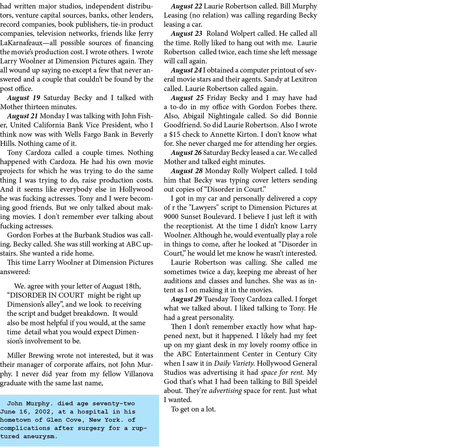 had written major studios, independent distributors, venture capital sources, banks, other lenders, record companies,...