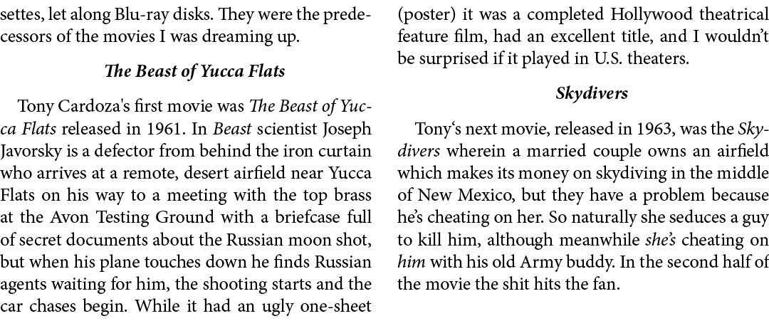 settes, let along ﻿Blu ray disks. They were the predecessors of the movies I was dreaming up. ﻿﻿The Beast of Yucca Fl...
