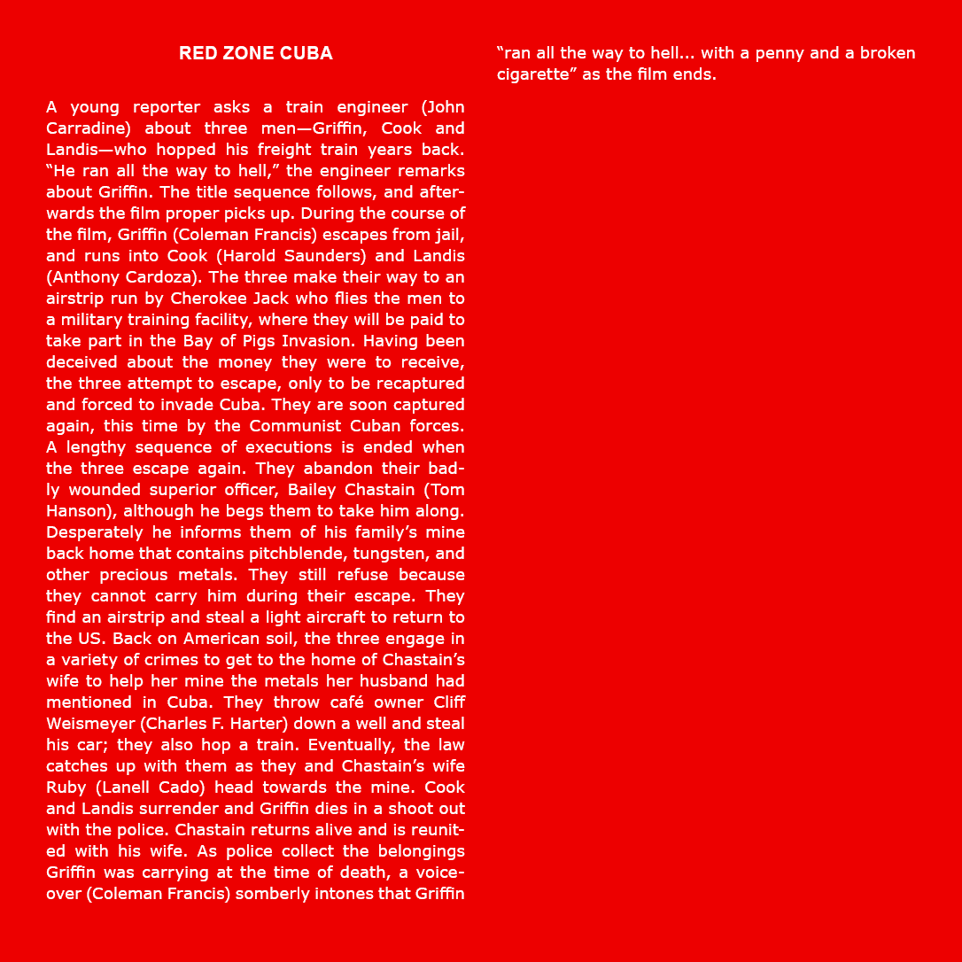 red zone Cuba A young reporter asks a train engineer (﻿John Carradine) about three men—Griffin, Cook and Landis—who h...