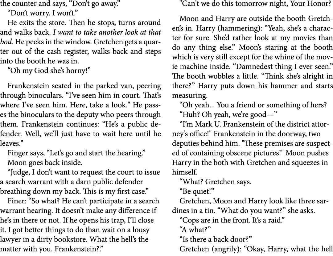 the counter and says, “Don’t go away.” “Don’t worry. I won’t.” He exits the store. Then he stops, turns around and wa...