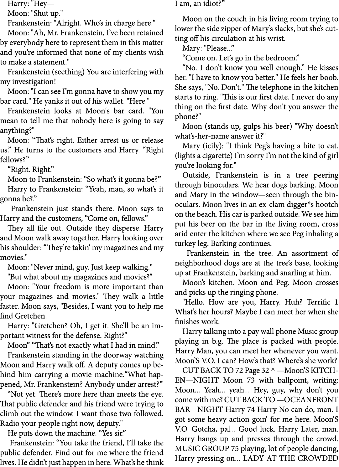 Harry: \“Hey— Moon: \"Shut up.\" Frankenstein: \"Alright. Who’s in charge here.\" Moon: \"Ah, Mr. Frankenstein, I’ve ...