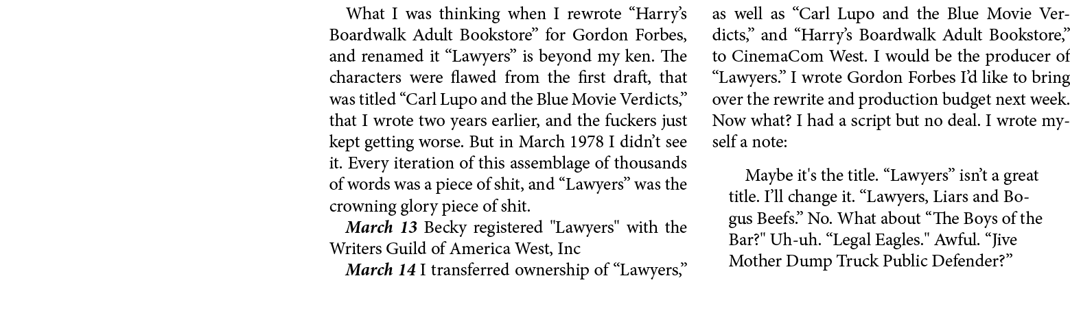 What I was thinking when I rewrote “Harry’s Boardwalk Adult Bookstore” for ﻿Gordon Forbes, and renamed it ﻿“Lawyers” ...