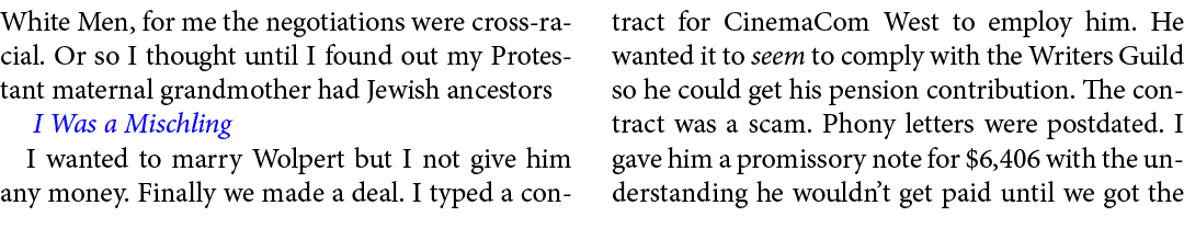 White Men, for me the negotiations were ﻿cross racial. Or so I thought until I found out my Protestant maternal grand...