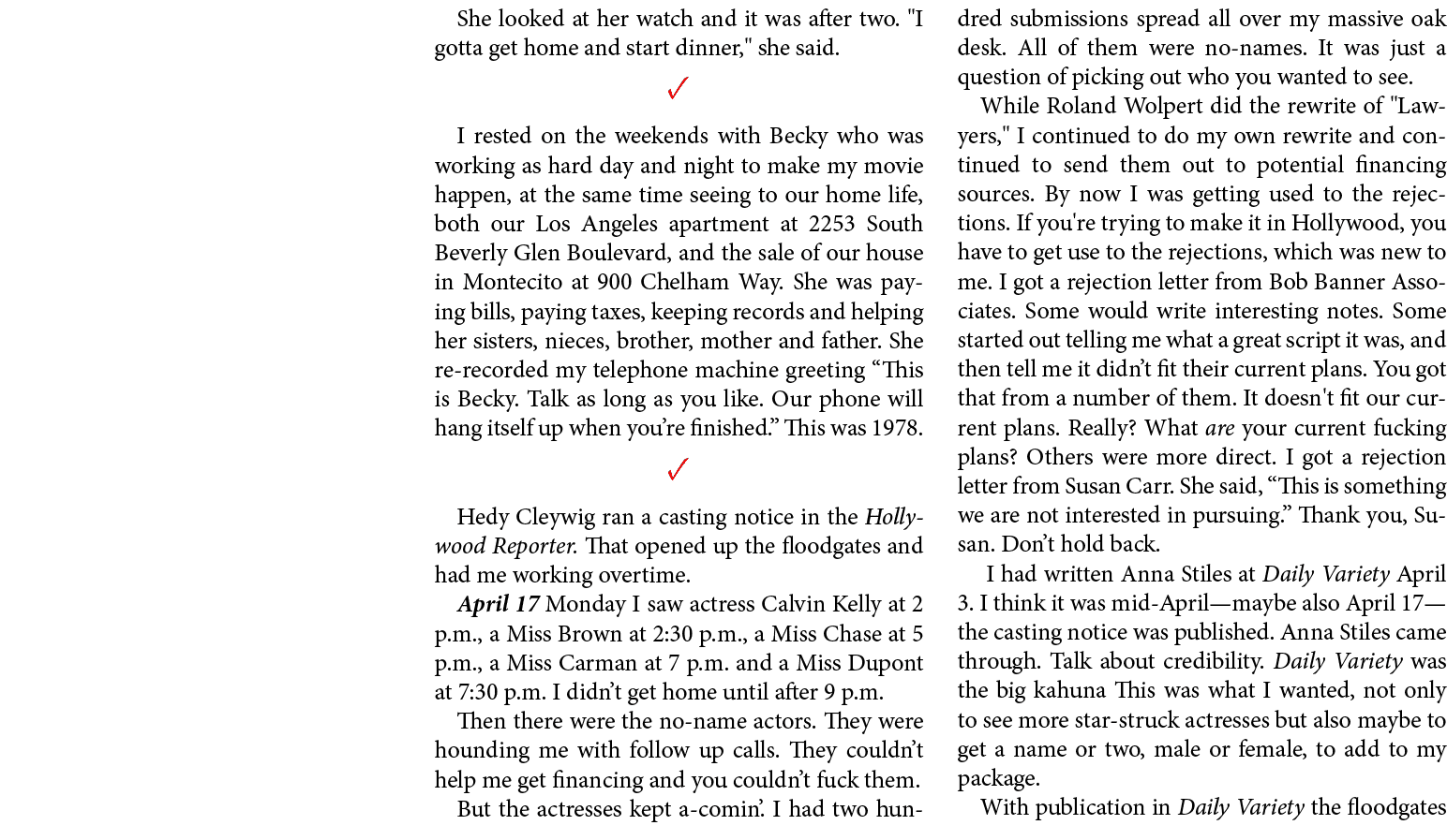 She looked at her watch and it was after two. \“I gotta get home and start dinner,\" she said. ✓ I rested on the week...