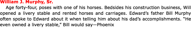 William J. Murphy, Sr. Age forty four, poses with one of his horses. Bedsides his construction business, Will opened ...