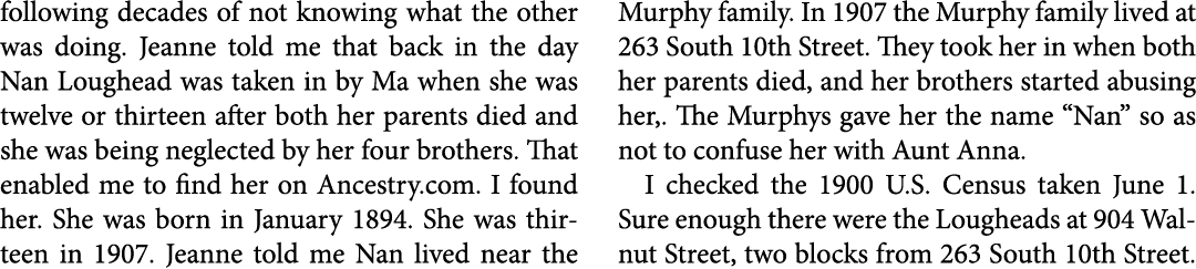 following decades of not knowing what the other was doing. Jeanne told me that back in the day ﻿Nan Loughead was take...