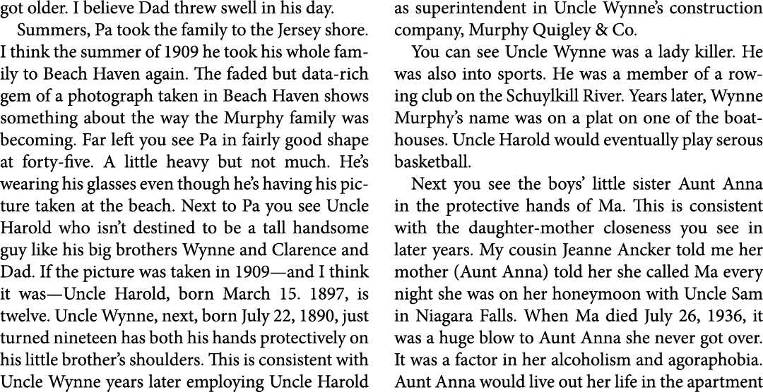 got older. I believe Dad threw swell in his day. Summers, Pa took the family to the Jersey shore. I think the summer ...