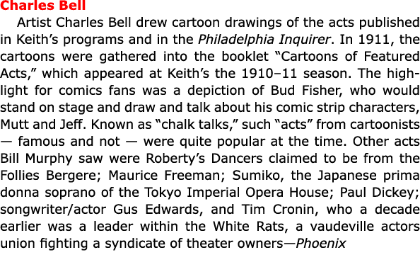 Charles Bell Artist Charles Bell drew cartoon drawings of the acts published in ﻿Keith’s programs and in the ﻿﻿﻿Phila...