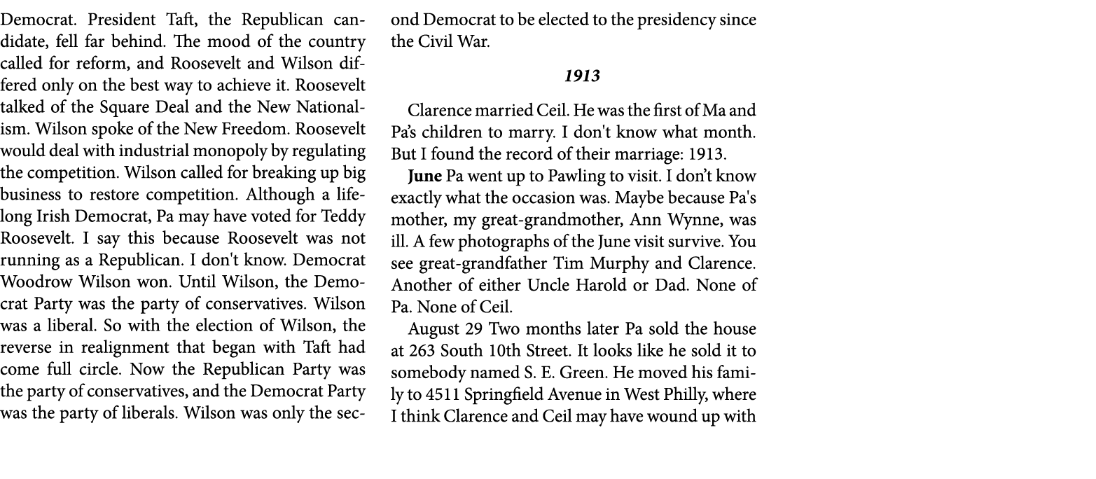 Democrat. President Taft, the Republican candidate, fell far behind. The mood of the country called for reform, and ...