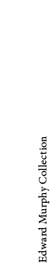 Edward Murphy Collection 