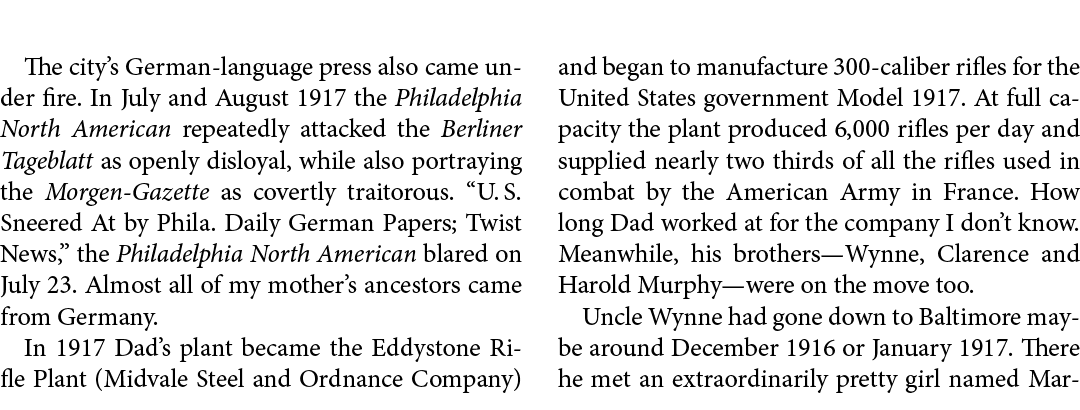 The city’s German language press also came under fire. In July and August 1917 the ﻿Philadelphia North American repea...