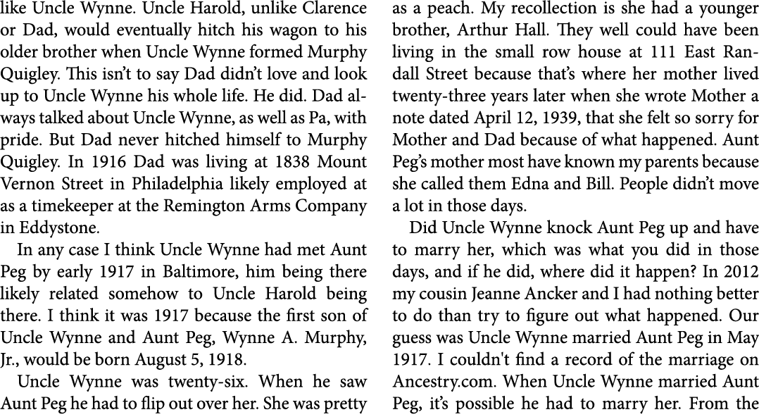like Uncle Wynne. Uncle Harold, unlike Clarence or Dad, would eventually hitch his wagon to his older brother when Un...