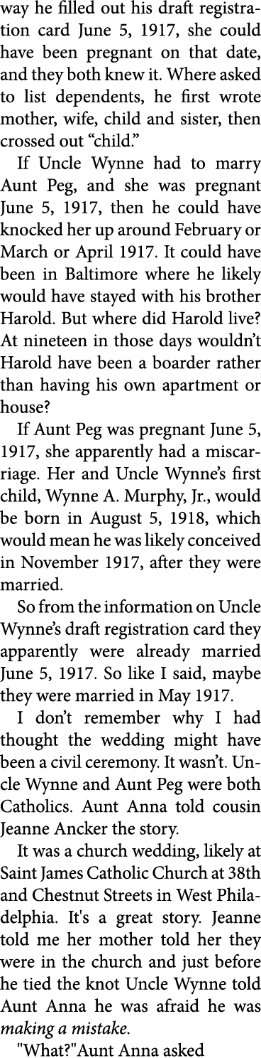 way he filled out his draft registration card June 5, 1917, she could have been pregnant on that date, and they both ...