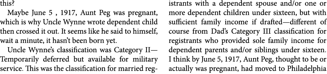 this? Maybe June 5 , 1917, Aunt Peg was pregnant, which is why Uncle Wynne wrote dependent child then crossed it out....