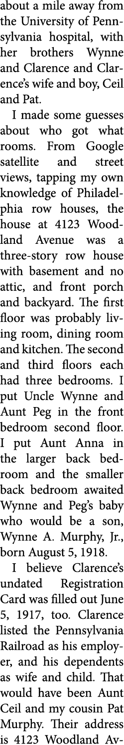 about a mile away from the ﻿University of Pennsylvania hospital, with her brothers Wynne and Clarence and Clarence’s ...