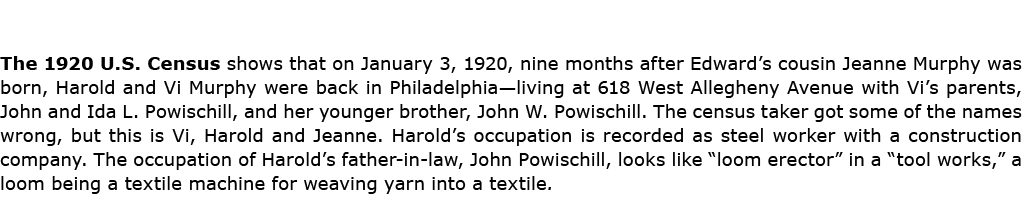 The ﻿1920 U.S. Census shows that on January 3, 1920, nine months after Edward’s cousin ﻿Jeanne Murphy was born, Harol...