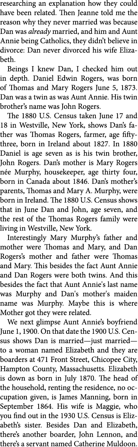 researching an explanation how they could have been related. Then Jeanne told me the reason why they never married wa...