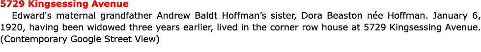5729 Kingsessing Avenue Edward's maternal grandfather ﻿Andrew Baldt Hoffman’s sister, Dora Beaston n e Hoffman. Janua...